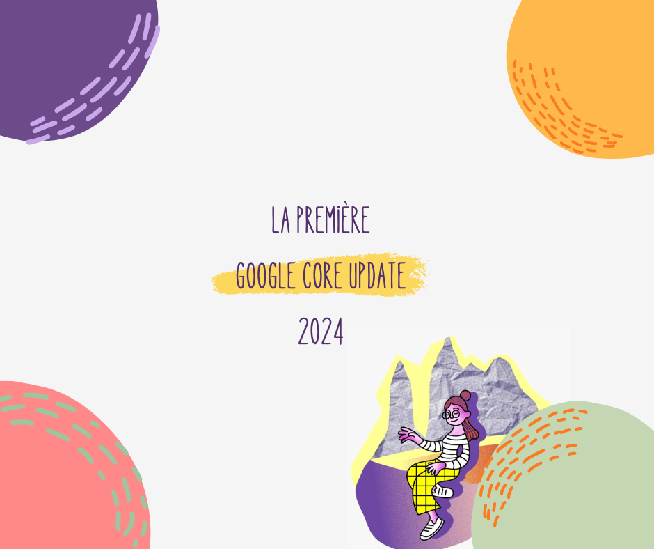 graphisme pour illustrer un article sur le thème de la première google core update 2024